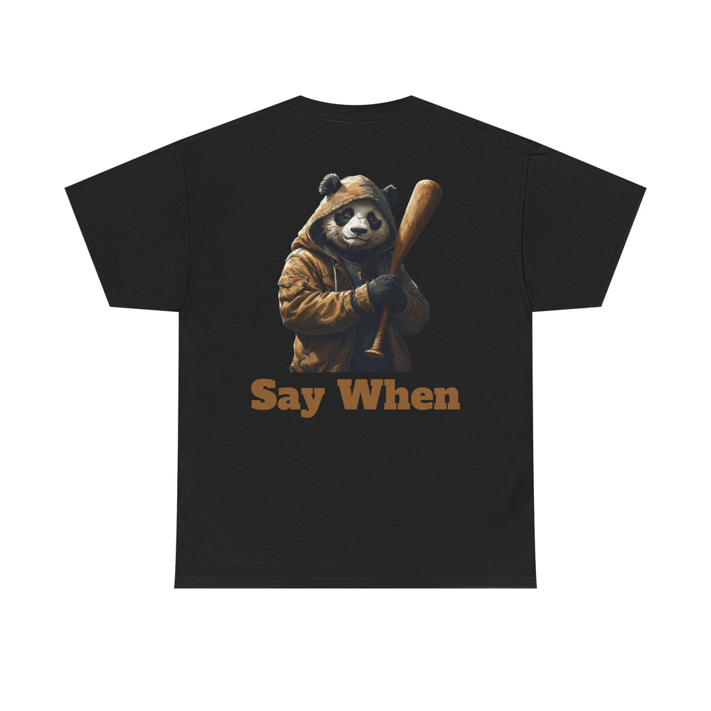 Say When Panda Tee Graphic T-Shirt