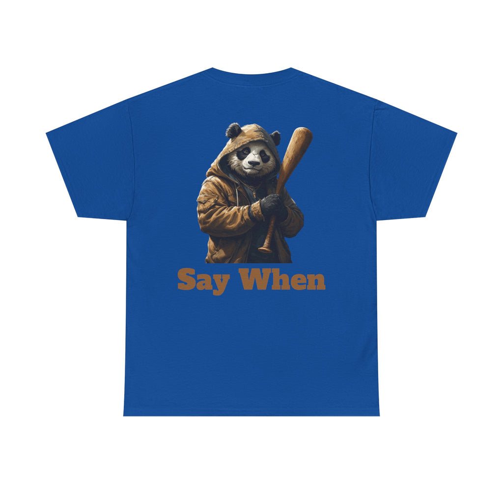 Say When Panda Tee Graphic T-Shirt