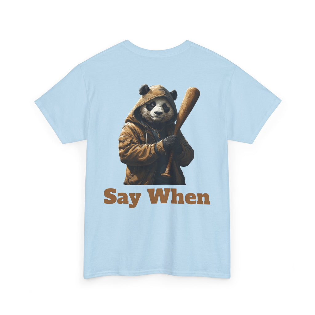 Say When Panda Tee Graphic T-Shirt