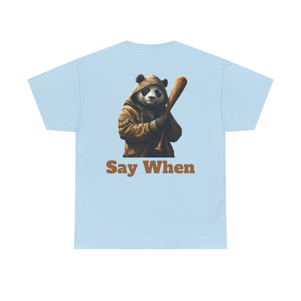 Say When Panda Tee Graphic T-Shirt